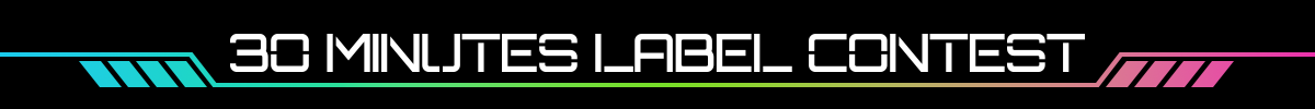 30 MINUTES LABEL CONTEST