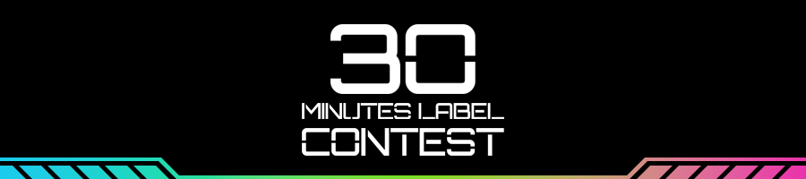 30 MINUTES LABEL CONTEST